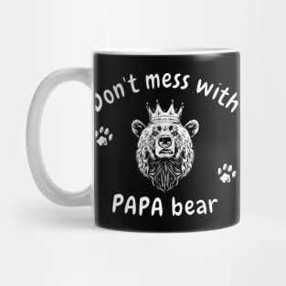 Dont mess with papa bear Mug